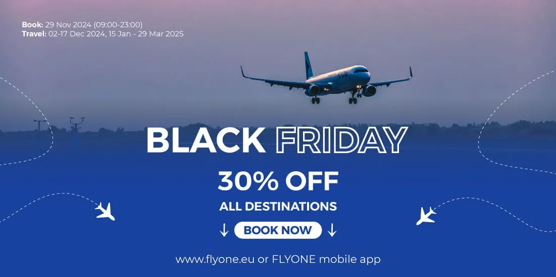 ✈️ შავი პარასკევი: 30% ფასდაკლება FLYONE-ის ყველა რეისზე! 